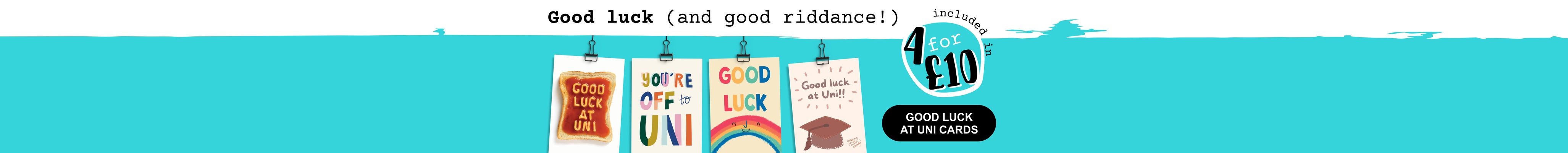 Good Luck at Uni w/c 36 2026