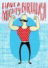 Funny Birthday card - Old Timey Strongman - Have a Mighty Birthday! created by Kay Wolfersperger