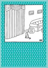 cat home Humour Card 1811 created by On The Prowl Cat Cartoons