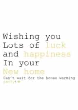 Funny Typography New Home Card - House Warming Party - Wishing You Lots Of Luck And Happiness created by Always Sparkle