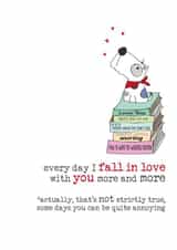 Cheeky Anniversary Card / Valentine's Day Card - Dog - Books - Everyday I Fall In Love With You More And More created by Dandelion Stationery