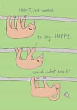 sloth funny Birthday Card 2912 created by Sarah Ray