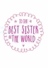 To the best sister in the world created by Ivorymint cards