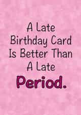 belated birthday quirky Birthday Card 3920 created by LosersInk