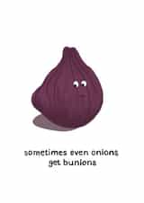 onion bunion Get Well Card 4132 created by Floppy Broc