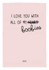 Rude Valentines Day Card - I Love You With All Of My Boobs created by Prairie Chick Prints