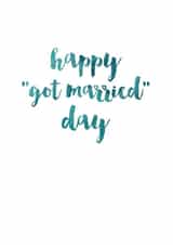 Funny Typography Anniversary Card - Wedding Anniversary - Happy Got Married Day created by Ruby Wren Designs