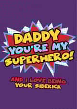 Cute Daddy Superhero Father's Day Card - Comic Cartoon Sidekick created by Bow & Bell
