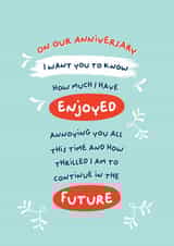 Funny Typography Anniversary Card - On Our Anniversary - I Want You To Know How Much I Have Enjoyed Annoying You created by PaperJam Print Co.