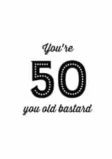 Rude 50th birthday card for friend created by Silly Prints