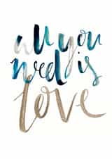 Pretty Typography Wedding Card / Anniversary Card - All You Need Is Love created by Bee Davies