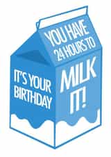 Punny Birthday Card - Milk It - Funny - Pun created by Stonefoxes