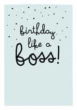 Birthday like a boss - Cute teal Birthday Card created by Prairie Chick Prints