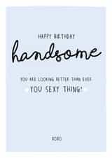 Happy birthday handsome - Cute Birthday card for him created by Prairie Chick Prints