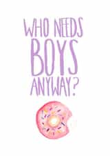 Who Needs Boys? created by Lorna Davey