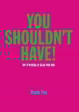 thanks funny Thank You Card 5341 created by Frankie Whistle