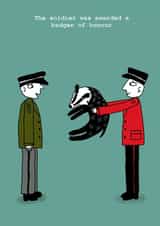 Funny Birthday Card - Badger Of Honour - Pun created by Corrina Rothwell