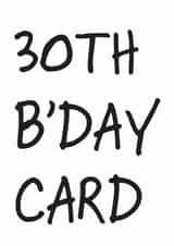 30th birthday Birthday Card 6363 created by So Yeah Stuff