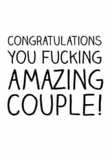Rude Typography Wedding Card / Friendship Card - Congratulations You Fucking Amazing Couple created by Offhand Cards