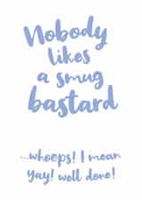 Smug Bastard created by Lynsey Luu