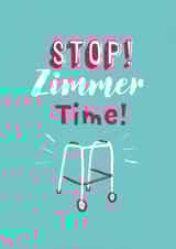 zimmer frame Birthday Card 6869 created by Unknown Ink