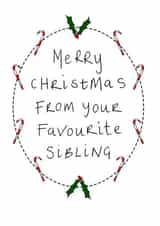 Candy Canes - Modern - Wreath - Merry Christmas From Your Favourite Sibling - Favourite Sibling - Sister - Brother - Christmas Card created by Rachel Storey Illustration