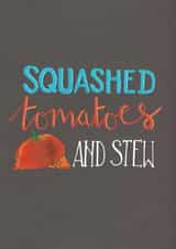 birthday squashedtomatoesandstew Birthday Card 4245 created by Claire Lefevre