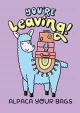 You’re Leaving Alpaca Your Bags. Cute Animal Pun Card created by Katie Ruby Illustration