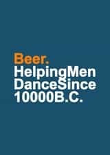 Beer helps men dance card created by Redrakoon