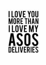 Love You More Than Asos Card created by Sweetlove Press