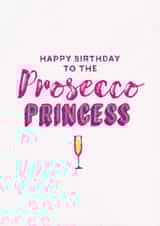 Prosecco Princess Birthday Card 6924 created by Unknown Ink