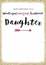 Cute Birthday Card - Daughter - To A Wonderful Amazing Brilliant Daughter created by Always Sparkle