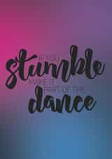 stumble dance Just because Card 7324 created by Bronwyn Slater
