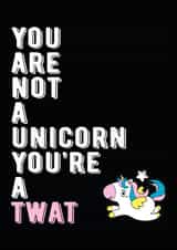 twat unicorn Birthday Card 8063 created by Filthy Sentiments