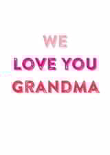 We love you Grandma card created by Do You Punctuate?