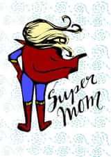 Super mom Card 22386 created by Ashley Taylor