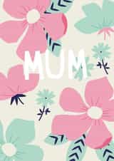 Mum Flower Card created by Alice Potter