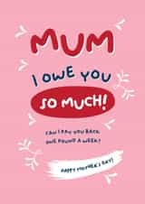 Mum, I owe you so much created by PaperJam Print Co.