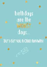 birthdays worst Birthday Card 29995 created by Hoard Pretty Things