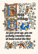 Medieval manuscript birthday card for that older person! created by Cathy Simpson