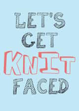 Let's Get Knit Faced  created by Savage Scribbles