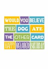 Funny Belated Birthday Card - Sorry It Is Late created by SixElevenCreations