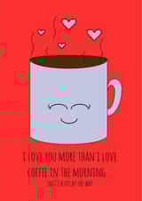 coffee funny Valentines Day Card 31733 created by Hannah-Leigh Cards