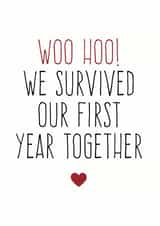 Funny Typography First Anniversary Card - 1 Year - Woo Hoo! We Survived Our First Year Together created by Purple Tree Designs