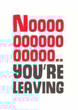 nooooo you're Leaving Card 8970 created by Mostly Beautiful