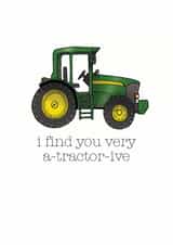 Funny Valentines Day Card - Tractor - Pun - I Find You Very A Tractor Ive created by Becka Griffin
