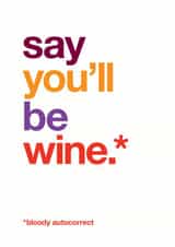 Wine and mine go together like....well us created by Wordplay Design