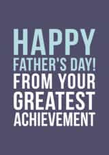 Your greatest achievement Father's Day card created by Doodlelove