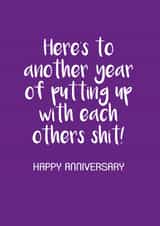 Rude Typography Anniversary Card - Here's To Another Year Of Putting Up With Each Others Shit created by Victoria Keown