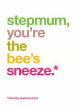 Funny autocorrected card for your Stepmum – 'you're the bee's sneeze' created by Wordplay Design